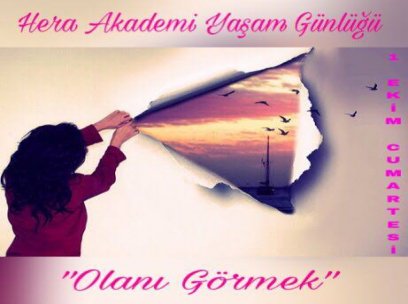 1 Ekim 2016 Cumartesi ( Olanı Görmek )