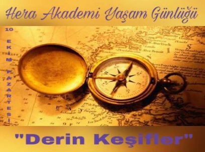 10 Ekim 2016 Pazartesi ( Derin Keşifler )